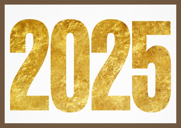 Grusskarte mit ausgeschnittener 2025 Gold.